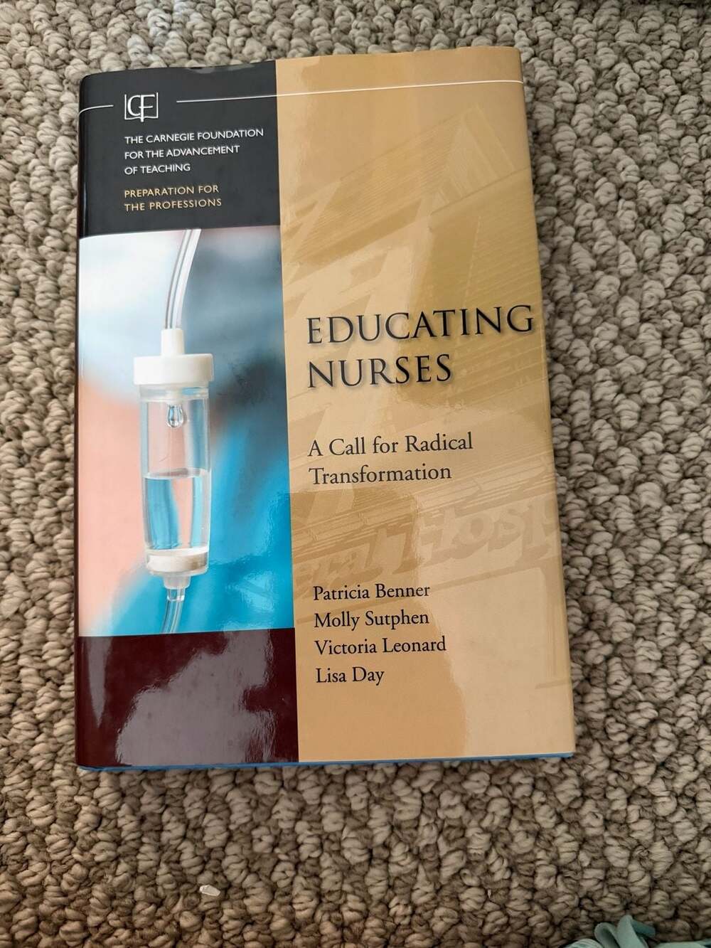 Educating Nurses: A Call for Radical Transformation by Patricia Benner,